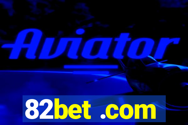 82bet .com